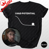 Dr Grace I Had Potential Cotton Graphic T-Shirt