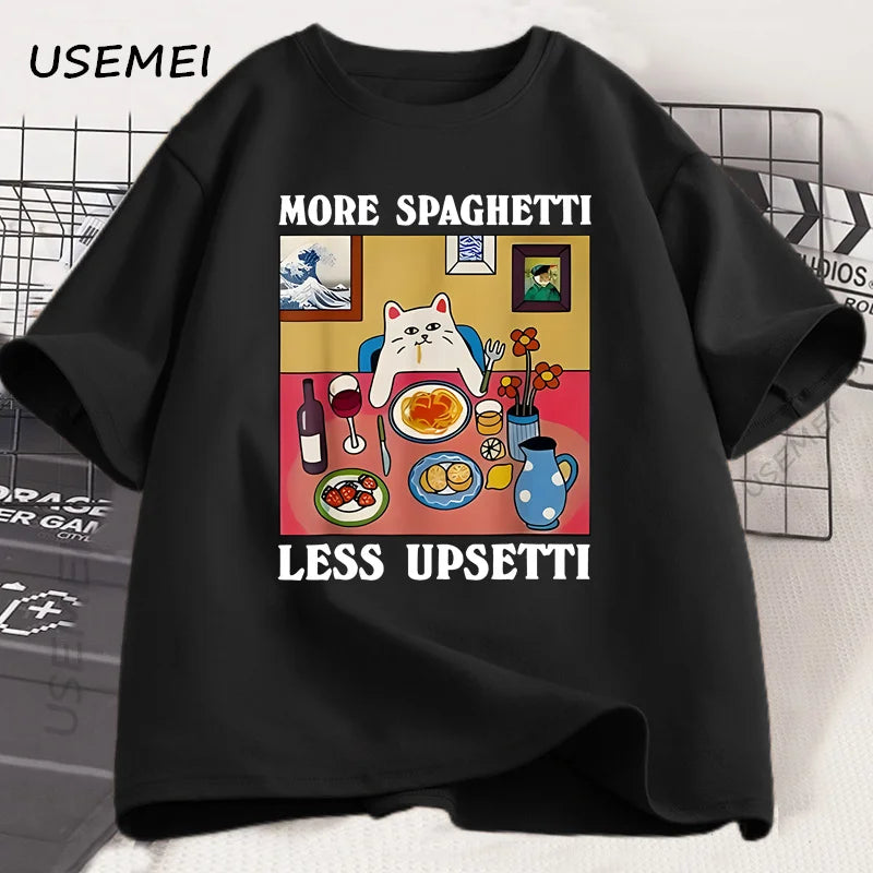 More Spaghetti Less Upsetti Funny Cat T-Shirt Men Women Printed T Shirt Harajuku O Neck Cotton Short Sleeve Tee Shirt Cat Lover