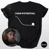 Dr Grace I Had Potential Cotton Graphic T-Shirt