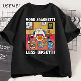 More Spaghetti Less Upsetti Funny Cat T-Shirt Men Women Printed T Shirt Harajuku O Neck Cotton Short Sleeve Tee Shirt Cat Lover
