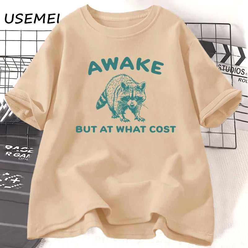 Awake But At What Cost T-Shirt