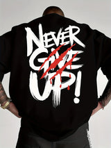 Men's "Never Give Up" 100% Pure Cotton Graphic Tee - Loose Fit