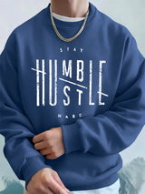Stay Humble Hustle Hard Printing Mens Hoodie Autumn Fleece Warm Sweatshirts Casual Loose Crewneck Hooded Sports Male Clothes