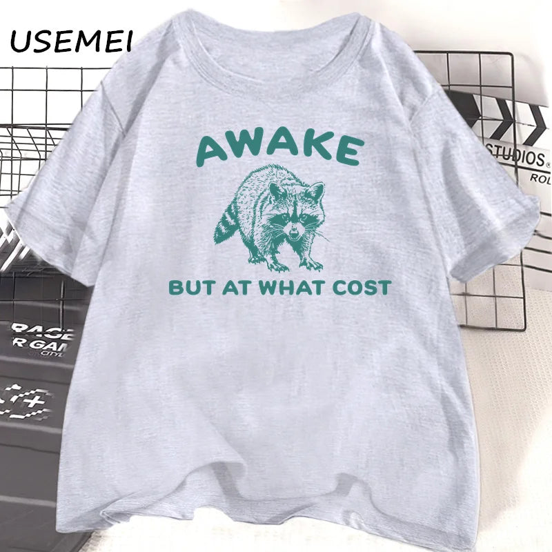 Awake But At What Cost T-Shirt