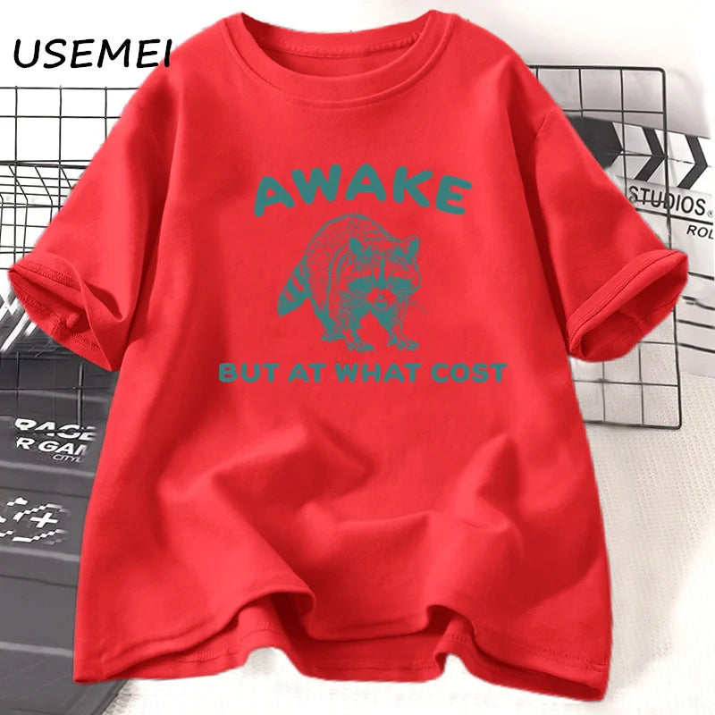 Awake But At What Cost T-Shirt