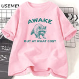 Awake But At What Cost T-Shirt