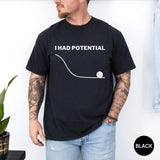 Dr Grace I Had Potential Cotton Graphic T-Shirt