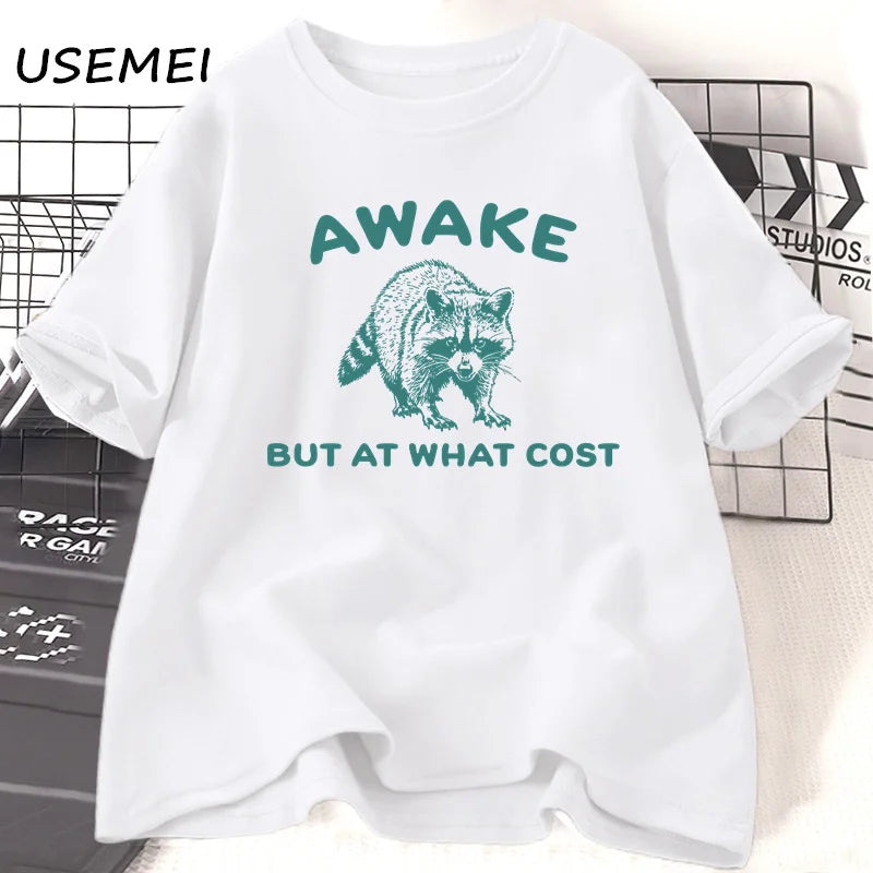 Awake But At What Cost T-Shirt