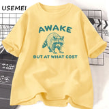 Awake But At What Cost T-Shirt