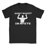 Men’s "Don’t Shoot I’m White" Sarcastic Graphic T-Shirt